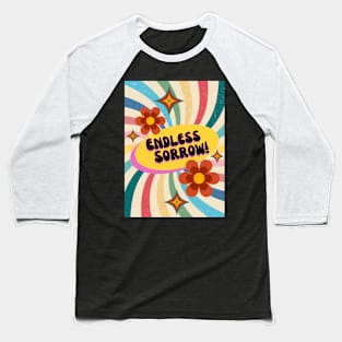 Endless Sorrow Baseball T-Shirt